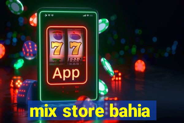 mix store bahia